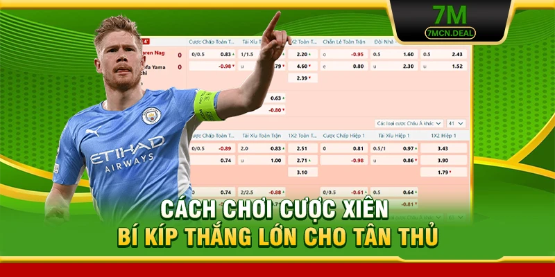 Cách Chơi Cược Xiên - Bí Kíp Thắng Lớn Cho Tân Thủ