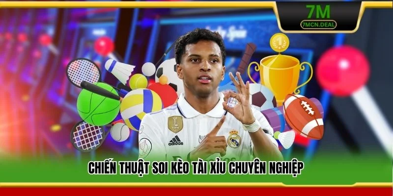 Chiến thuật soi kèo tài xỉu chuyên nghiệp