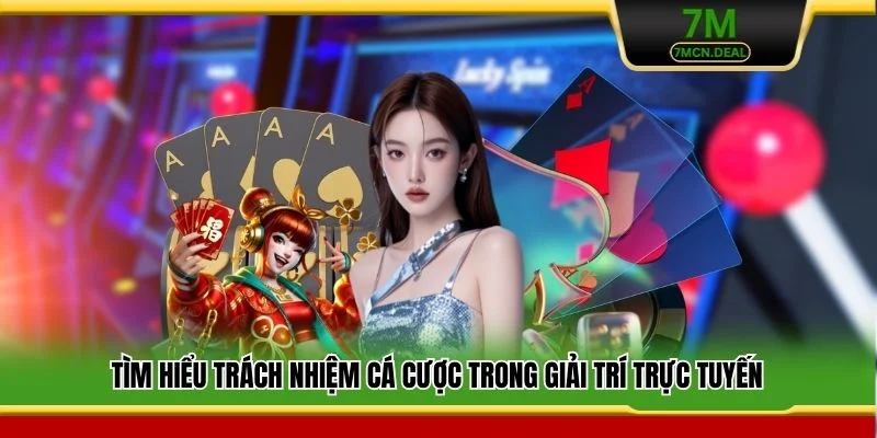 Tìm hiểu trách nhiệm cá cược trong giải trí trực tuyến